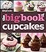The Betty Crocker The Big Book Of Cupcakes Betty Crocker Big Book [Paperback] Betty Crocker