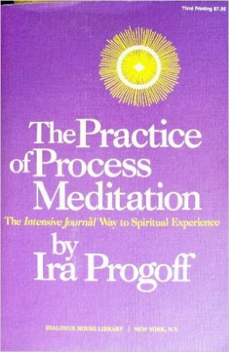 The Practice of Process Meditation [Paperback] Progoff, Ira