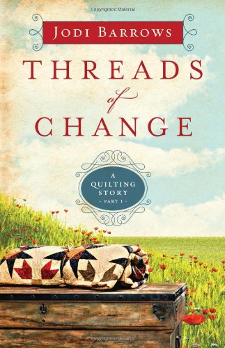 Threads of Change: A Quilting Story (Part 1) used book depot
