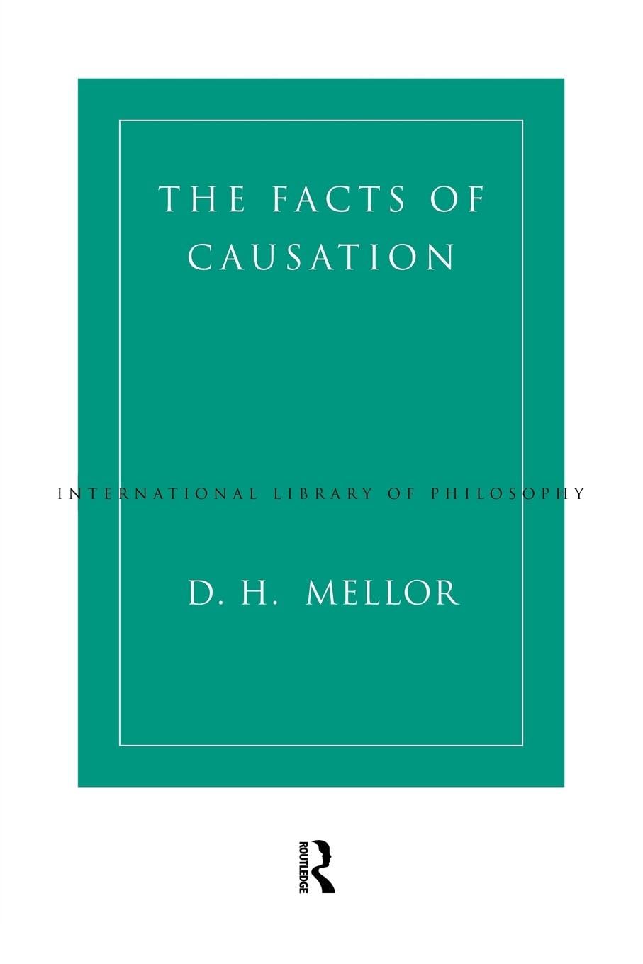 The Facts of Causation (International Library of Philosophy) used book depot
