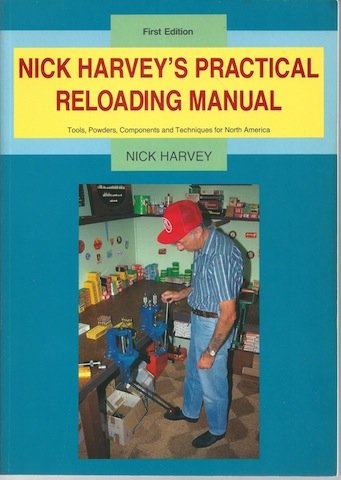 Nick Harvey's Practical Reloading Manual