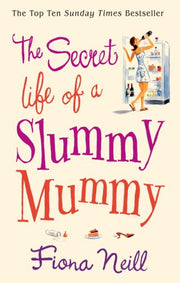 the-secret-life-of-a-slummy-mummy-fiona-neill
