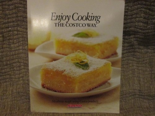 Enjoy Cooking the Costco Way [Paperback] Stephanie E Ponder