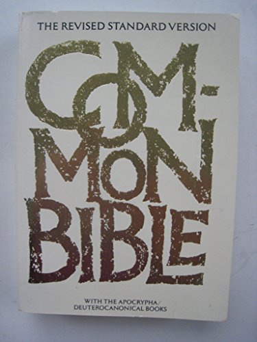 The Holy Bible; Common Bible ; An Ecumenical Edition, Revised Standard Version