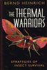 The Thermal Warriors: Strategies of Insect Survival Heinrich, Bernd