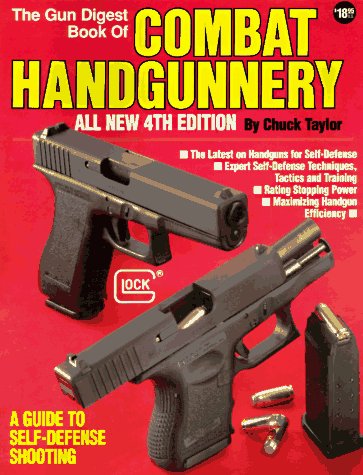 The Gun Digest Book of Combat Handgunnery, 4th Edition used book depot