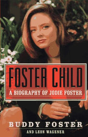 Foster Child: A Biography of Jodie Foster used book depot