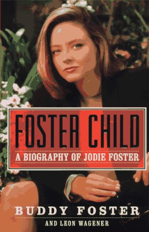 Foster Child: A Biography of Jodie Foster used book depot