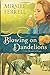 Blowing on Dandelions Love Blossoms in Oregon [Paperback] Ferrell, Miralee