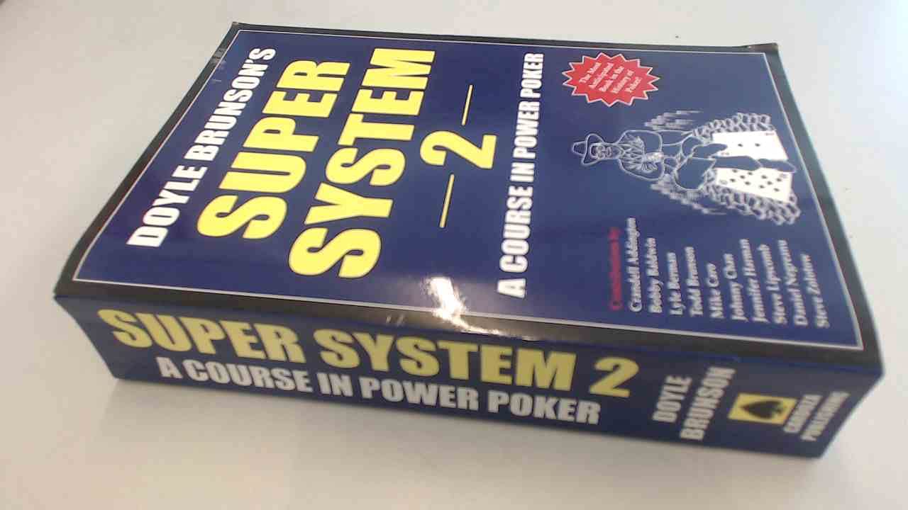 Doyle Brunson's Super System 2: A Course in Power Poker used book depot