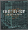 The Hotel Georgia: A Vancouver tradition [Hardcover] Rossiter, Sean;Stanley, Meg