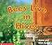 Bees Live In Hives Berger, Melvin and Berger, Gilda