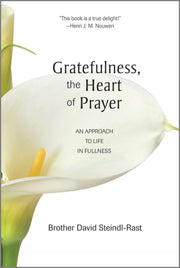 Gratefulness, The Heart of Prayer: An Approach to Life in Fullness used book depot