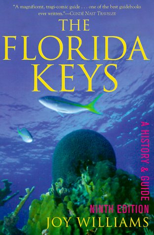 The Florida Keys: A History  Guide, Ninth Edition Williams, Joy