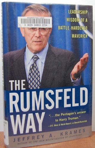 The Rumsfeld Way: The Leadership Wisdom of a Battle-Hardened Maverick used book depot