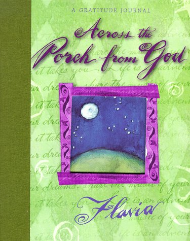 Across the Porch from God: A Gratitude Journal Weedn, Flavia