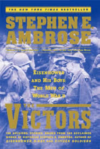 The Victors: Eisenhower and His Boys:The Men of World War II used book depot