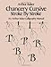 Chancery Cursive Stroke by Stroke Lettering, Calligraphy, Typography Baker, Arthur