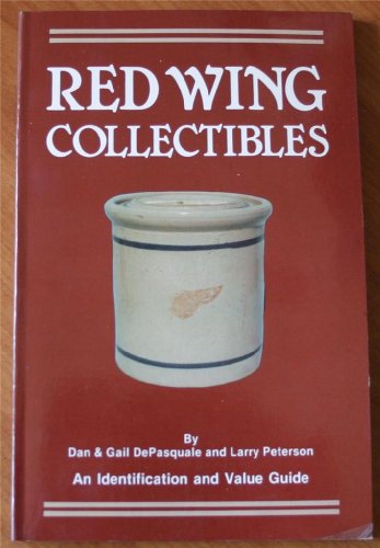 Red Wing Collectibles: An Identification and Value Guide
