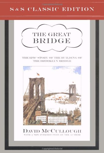 The Great Bridge: The Epic Story of the Building of the Brooklyn Bridge used book depot