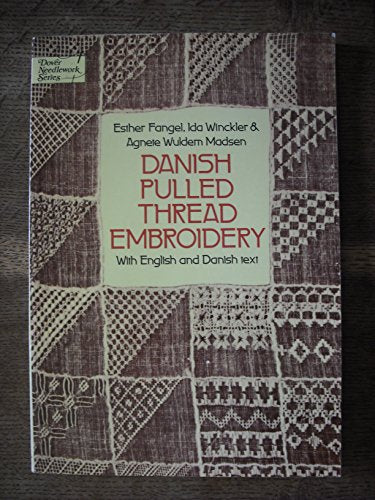 Danish Pulled Thread Embroidery (Sammentraekssying) (Dover Needlework) (Dover Needlework Series)