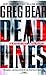 Dead Lines: A Novel of Life    After Death Bear, Greg