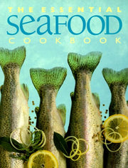 The Essential Seafood Cookbook (The Essential Series of Cookbook) used book depot