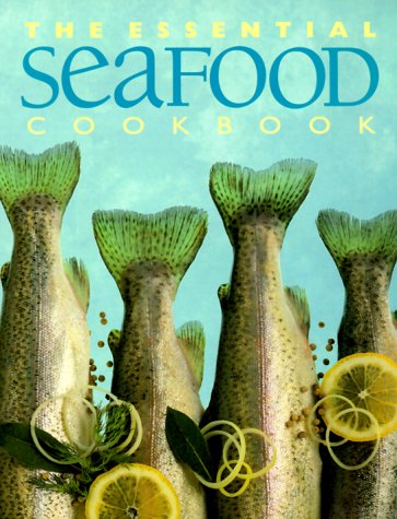 The Essential Seafood Cookbook (The Essential Series of Cookbook) used book depot