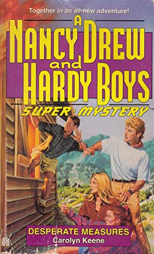 Desperate Measures Nancy Drew  Hardy Boys Super Mysteries 18 Carolyn Keene and Franklin W Dixon