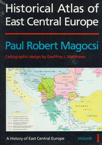 Historical Atlas of East Central Europe (A History of East Central Europe, Vol 1) used book depot