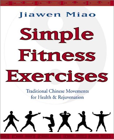 Simple Fitness Exercises: Traditional Chinese Movements for Health & Rejuvenation used book depot