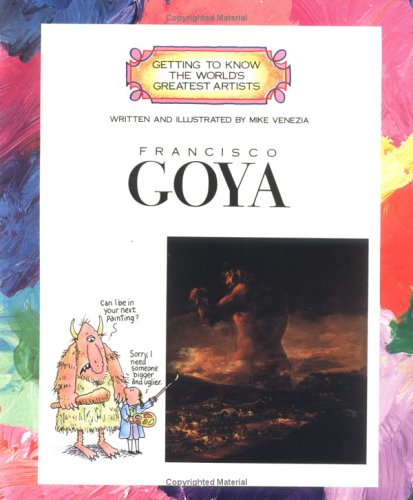 Francisco Goya (Getting to Know the World's Greatest Artists) used book depot