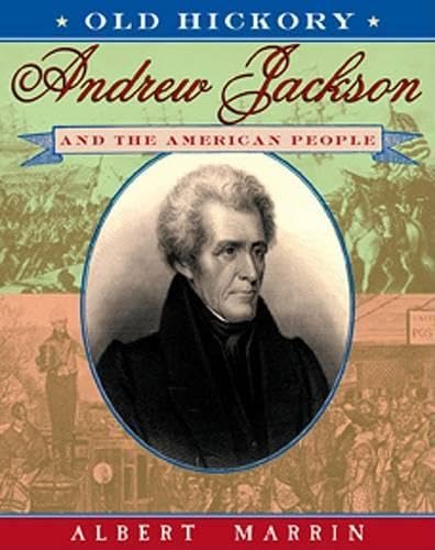 Old Hickory:Andrew Jackson and the American People used book depot