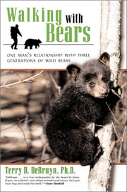 Walking with Bears: One Man's Relationship with Three Generations of Wild Bears used book depot