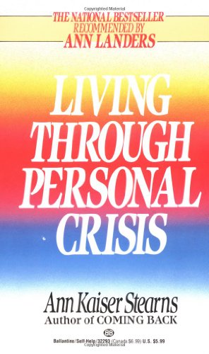Living Through Personal Crisis Stearns, Ann Kaiser