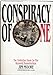 Conspiracy of One: The Definitive Book on the Kennedy Assassination Moore, Jim