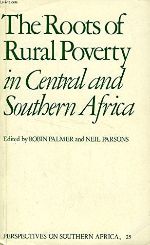 The Roots of Rural Poverty in Central and Southern Africa (Perspectives on Southern Africa ; 25) used book depot
