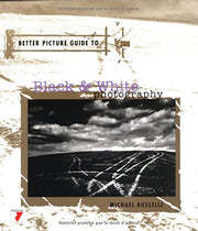 Better Picture Guide to Black & White Photography used book depot