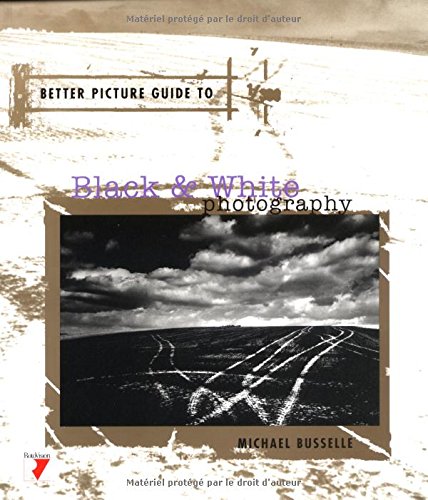 Better Picture Guide to Black & White Photography used book depot