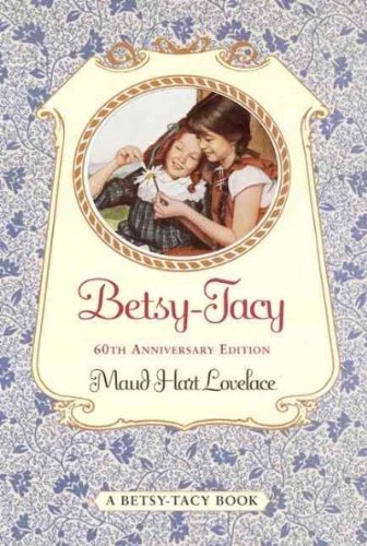 Betsy-Tacy, 60th Anniversary Edition used book depot