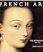 French Art: The Renaissance 14301620 Chastel, Andre