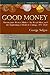 Good Money: Birmingham Buton Makers, The Royal Mint, and the Beginnings of Modern Coinage 17751821 [Hardcover] London Publishing Partnership