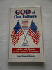 God of Our Fathers: Advice and Prayers of Our Nation's Founders