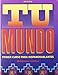 Tu Mundo : Primer Curso Para Hispanohablantes  Your World: First Course For Spanish Speakers Spanish Edition Samaniego, Fabian A
