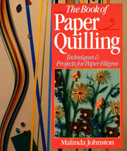 The Book Of Paper Quilling: Techniques & Projects For Paper Filigree used book depot