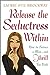 Release the Seductress Within: How to Seduce a Manand Thrill You Both Brockway, Laurie Sue