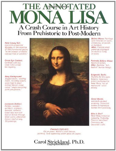 The Annotated Mona Lisa: A Crash Course in Art History from Prehistoric to Post-Modern used book depot
