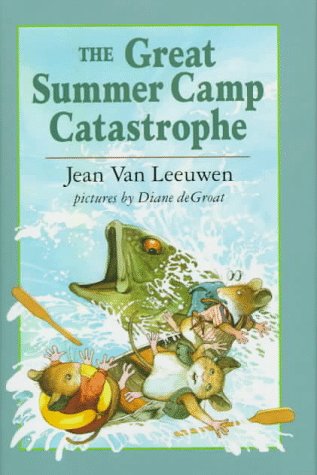 The Great Summer Camp Catastrophe Van Leeuwen, Jean