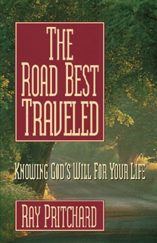 The Road Best Traveled: Knowing God's Will for Your Life used book depot