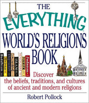The Everything World's Religions Book: Discover the Beliefs, Traditions, and Cultures of Ancient and Modern Religions used book depot